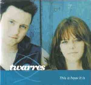 Twarres - This Is How It Is