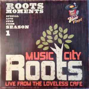 Various - Music City Roots  Roots Moments - Season 1