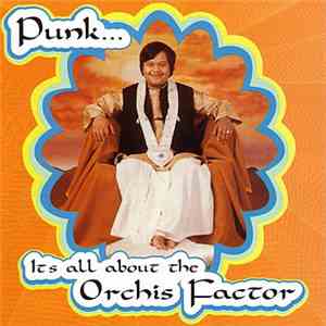 Various - Punk... It's All About The Orchis Factor