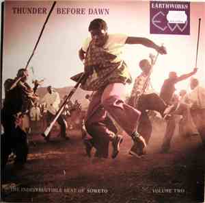 Various - Thunder Before Dawn; The Indestructible Beat Of Soweto Volume Two