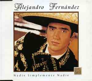 Alejandro Fernández - Nadie Simplemente Nadie