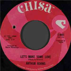Arthur Adams - Let's Make Some Love / It's Private Tonight