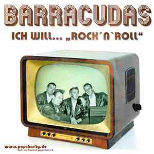 Barracudas - Ich Will... Rock'n'Roll