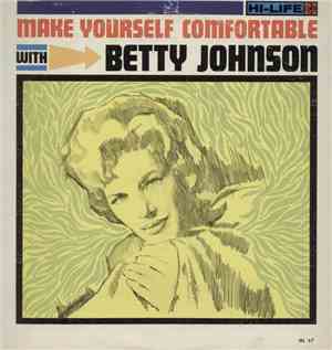 Betty Johnson - Make Yourself Comfortable With