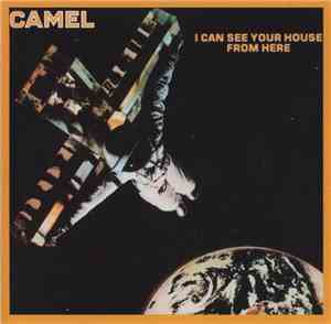 Camel - I Can See Your House From Here