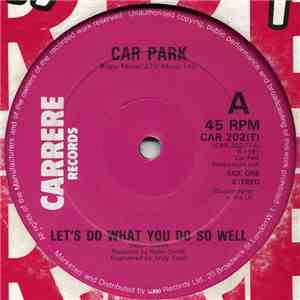 Car Park - Let's Do What You Do So Well