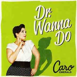 Caro Emerald - Dr. Wanna Do