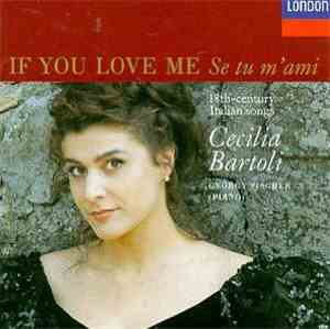 Cecilia Bartoli, György Fischer - If You Love Me = Se Tu M'ami (18th-centur ...