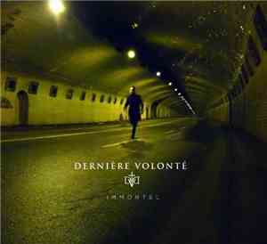 Dernière Volonté - Immortel