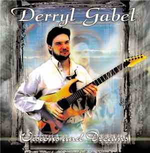 Derryl Gabel - Visions and Dreams