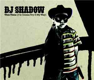 DJ Shadow - This Time and Remixes