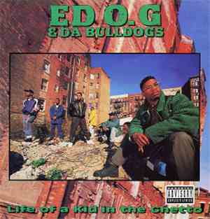 Ed O.G & Da Bulldogs - Life Of A Kid In The Ghetto