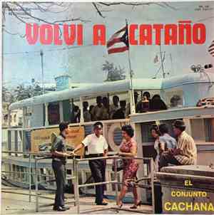 El Conjunto Cachana - Volvi A Cataño