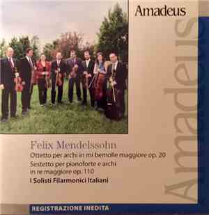 Felix Mendelssohn-Bartholdy, I Solisti Filarmonici Italiani - Ottetto Per A ...