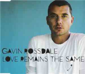 Gavin Rossdale - Love Remains The Same