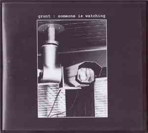 Grunt - Someone Is Watching