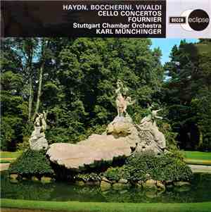 Haydn, Boccherini, Vivaldi - Fournier, Stuttgart Chamber Orchestra, Karl Mü ...