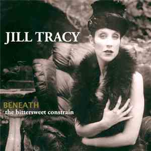 Jill Tracy - BENEATH: The Bittersweet Constrain (Instrumental Mixes)