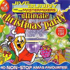 Jive Bunny And The Mastermixers - Ultimate Christmas Party