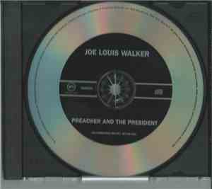 Joe Louis Walker - Preacher And The President