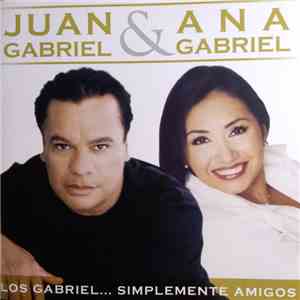 Juan Gabriel & Ana Gabriel - Simplemente Amigos