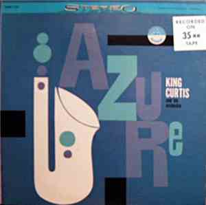 King Curtis And His Orchestra - Azure