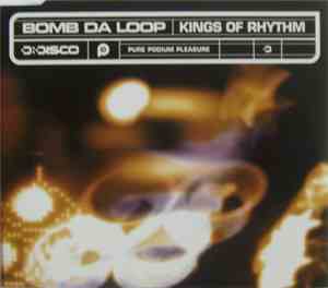 Kings Of Rhythm - Bomb Da Loop