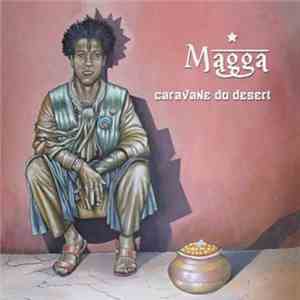 Magga - Caravane Du Desert