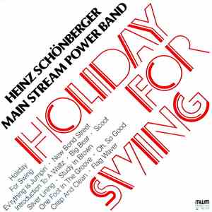 Main Stream Power Band • Heinz Schönberger - Holiday For Swing