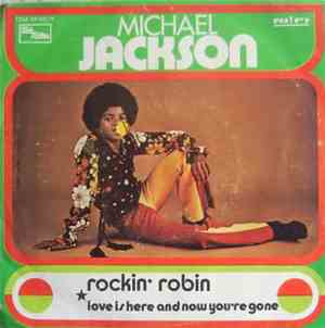 Michael Jackson - Rockin' Robin / Love Is Here And Now You're Gone