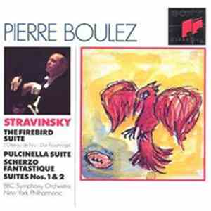 Stravinsky - Pierre Boulez, BBC Symphony Orchestra, New York Philharmonic - ...