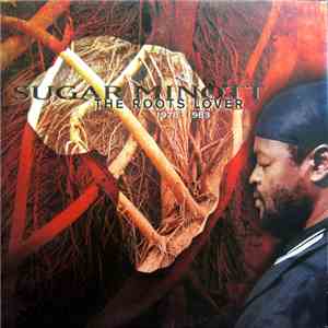 Sugar Minott - The Roots Lover 1978 - 1983