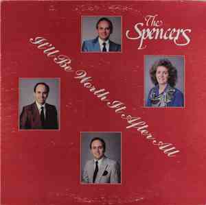 The Spencers - It'll Be Worth It After All