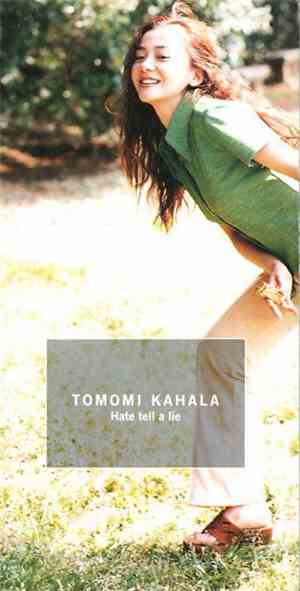 Tomomi Kahala - Hate Tell A Lie