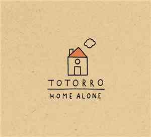 TotorRo - Home Alone