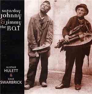 Alistair Hulett & Dave Swarbrick - Saturday Johnny & Jimmy The Rat