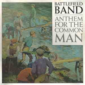 Battlefield Band - Anthem For The Common Man