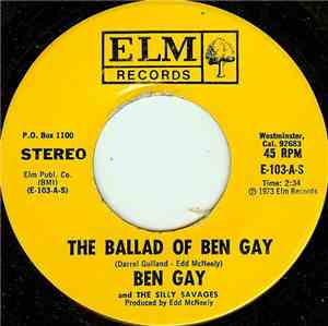 Ben Gay And The Silly Savages - The Ballad Of Ben Gay