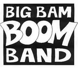 Big Bam Boom Band - Rock This Place