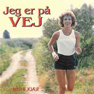 Birthe Kjær - Jeg Er På Vej