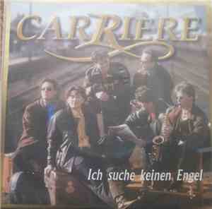 Carriére - Ich Suche Keinen Engel