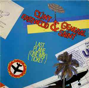 Clint Eastwood & General Saint - Last Plane (One Way Ticket)