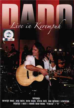 Dado Topić - Live In Kerempuh