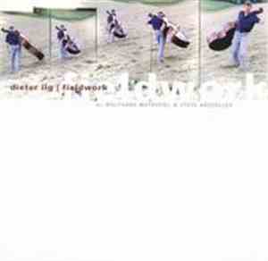 Dieter Ilg - Fieldwork