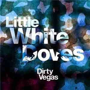 Dirty Vegas - Little White Doves (PANTyRAiD Remix)