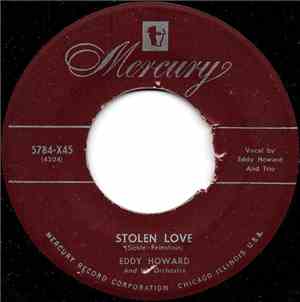 Eddy Howard And His Orchestra - Stolen Love / Wishin'