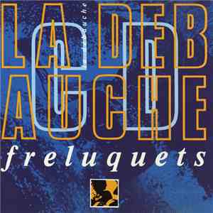 Freluquets - La Débauche