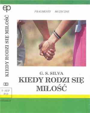 G. S. Silva - Kiedy Rodzi Się Miłość