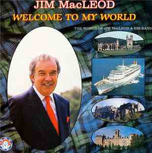 Jim MacLeod & His Band - Welcome To My World