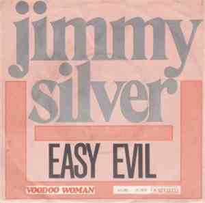 Jimmy Silver - Easy Evil / Voodoo Woman